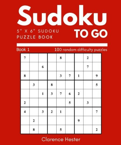 Sudoku Sudoku to GO - a Very PORTABLE 5 X6 Sudoku Puzzle Book with 100 Random Difficulty Puzzles (Sudoku, Sudoku Puzzle Books, Sudoku for Kids, Sudoku Medium to Hard, Sudoku Puzzles, Sudoku Hard, Sudoku Easy)