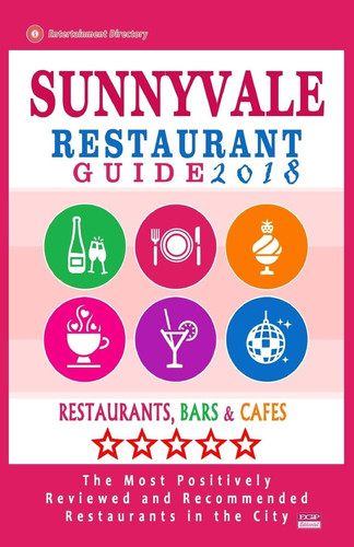 Sunnyvale Restaurant Guide 2018 Best Rated Restaurants in Sunnyvale, California - 500 Restaurants, Bars and Cafés Recommended for Visitors, 2018