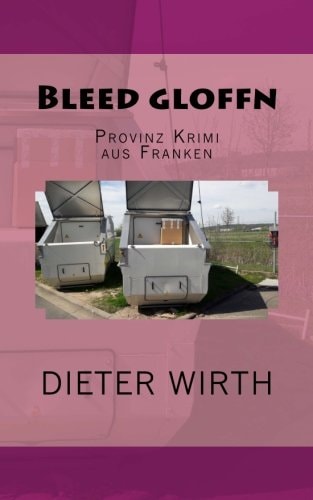 Bleed Gloffn Provinz Krimi Aus Franken