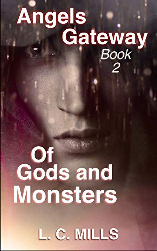 Angels Gateway, Book 2 Of Gods and Monsters