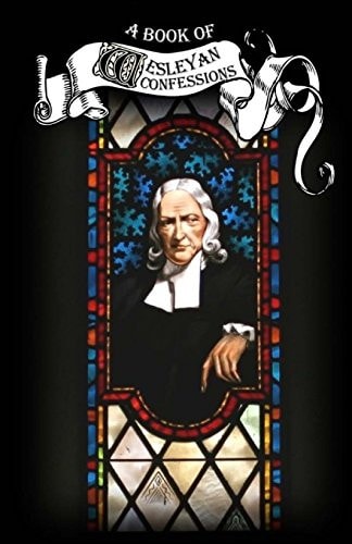 A Book of Wesleyan Confessions