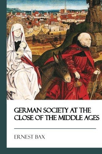 German Society at the Close of the Middle Ages