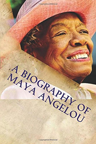 A Biography of Maya Angelou