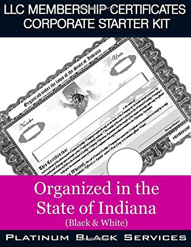 LLC Membership Certificates Corporate Starter Kit Organized in the State of Indiana (Black & White)