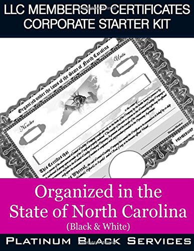LLC Membership Certificates Corporate Starter Kit Organized in the State of North Carolina (Black & White)