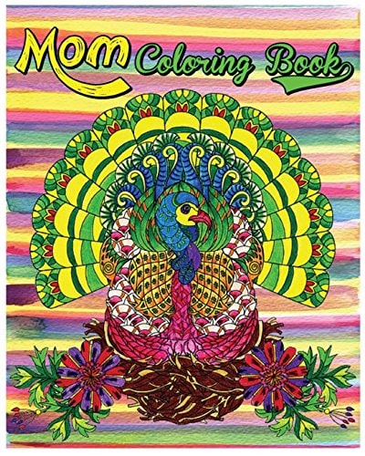 Mom Coloring Book Best Mother's Day Gift: Beautiful and Relaxing Coloring Book Gift for Mom