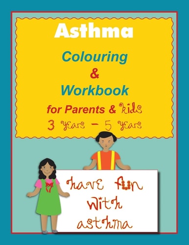 Asthma Colouring & Workbook for Parents & Kids 3 Years - 5 Years