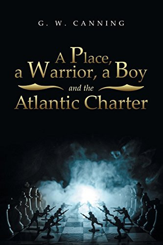 A Place, a Warrior, a Boy and the Atlantic Charter