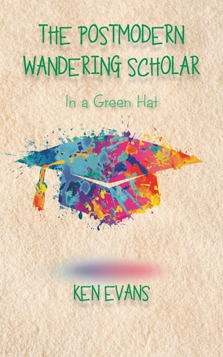 The Postmodern Wandering Scholar In a Green Hat