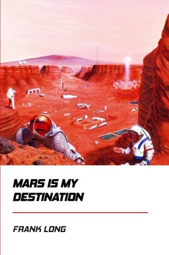Mars Is My Destination