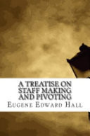 A Treatise on Staff Making and Pivoting