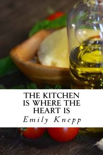 The Kitchen Is Where the Heart Is