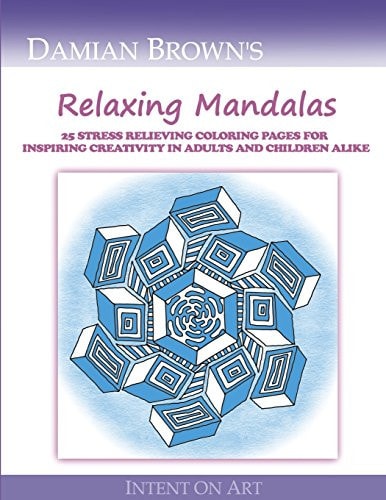 Relaxing Mandalas 25 Stress Relieving Coloring Pages For Inspiring Creativity In Adults And Children Alike