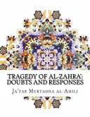 Tragedy of Al-Zahra Doubts and Responses
