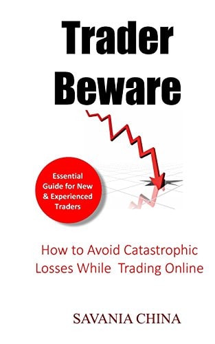 Trader Beware How to Avoid Catastrophic Losses While Trading Online