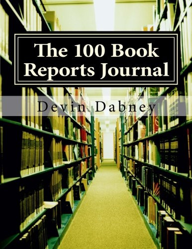 The 100 Book Reports Journal Track Titles. Write Reports. Learn More