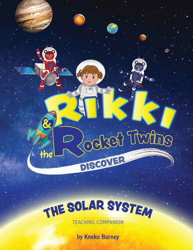 Rikki and the Rocket Twins Discover the Solar System - Teaching Companion