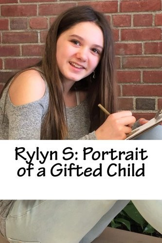 Rylyn S: Portrait of a Gifted Child