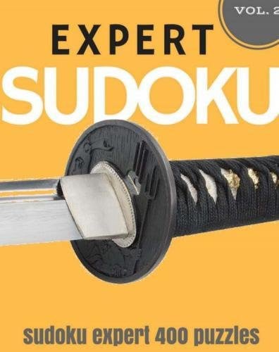 SUDOKU EXPERT Volume 2 Expert Sudoku: 400 Sudoku Extreme Puzzles, Sudoku Very Hard Level for Difficult Sudoku Puzzle Enthusiasts (Sudoku Evil, Very Hard Sudoku)
