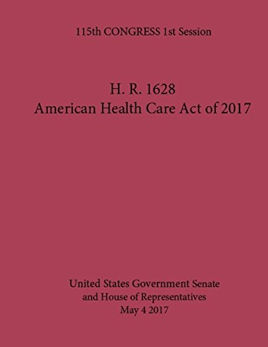 H.R. 1628 American Health Care Act of 2017