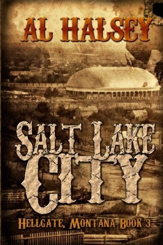 Salt Lake City Hellgate, Montana Book 3
