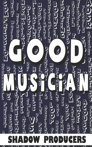 Good Musician The Biggest Glossary of All Music Production Words, EDM and DJ Terms, and Sound Engineering Terminology.