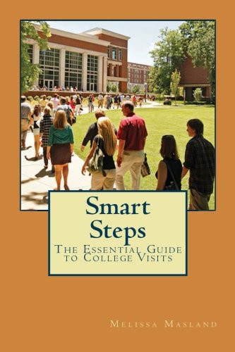 Smart Steps The Essential Guide to College Visits