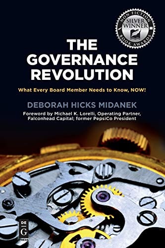 The Governance Revolution What Every Board Member Needs to Know, NOW!