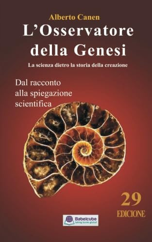L'osservatore della Genesi la scienza dietro la storia della creazione (Italian Edition)