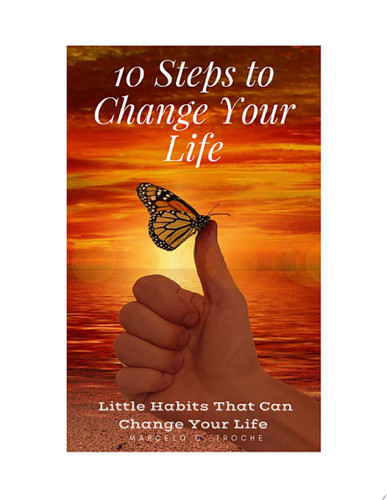 10 Steps to Change Your Life A Step-By-Step Guide