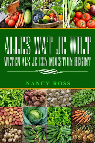 Alles wat je wilt weten als je een moestuin begint