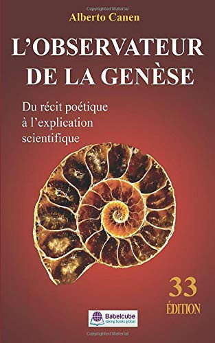 L'Observateur de la Genèse - Du récit poétique à l'explication scientifique (French Edition)