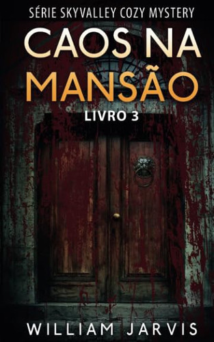 Caos Na Mansão: SkyValley Cozy Mystery (Portuguese Edition)