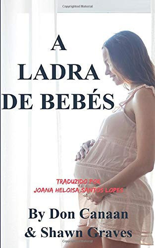 A Ladra de Bebés (Portuguese Edition)