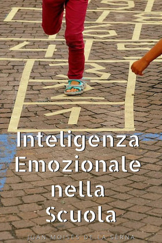 Inteligenza Emozionale nella Scuola (Italian Edition)