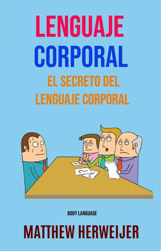 Lenguaje Corporal El Secreto Del Lenguaje Corporal