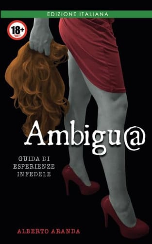 AMBIGU@: "guida di esperienze infedele" (4) (Italian Edition)