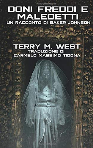 Doni freddi e maledetti: Un racconto di Baker Johnson (Italian Edition)