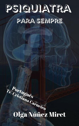 Psiquiatra para sempre... (Portuguese Edition)