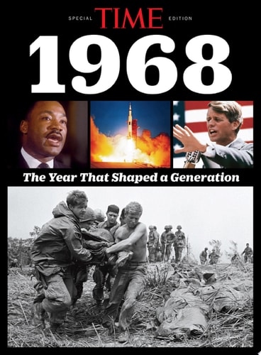 TIME 1968: The Year That Shaped a Generation