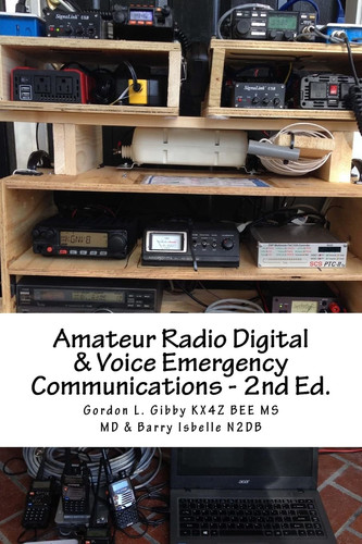 Amateur Radio Digital and Voice Emergency Communications Build Your Community Group's Assets and Expertise