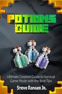 Potions Guide.Ultimate Creation Guide to Survival Game Mode with the Beat Tips.