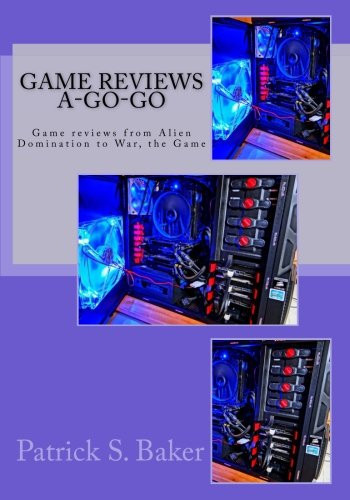 Game Reviews A-Go-Go Game Reviews from Alien Domination to War, the Game