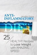 Anti-Inflammatory Diet 25 Healthy Recipes to Lose Weight with Amazing Speed