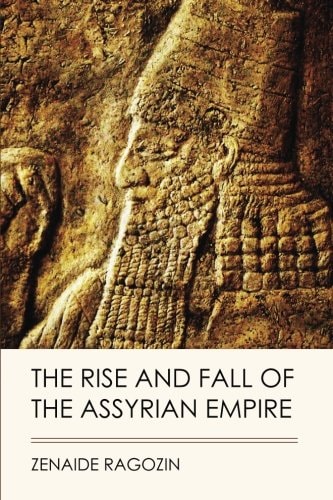 The Rise and Fall of the Assyrian Empire (Jovian Press)