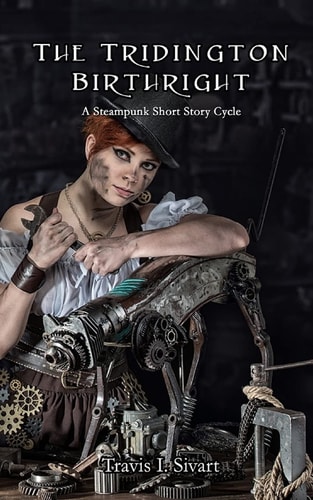 The Tridington Birthright A Steampunk Short Story Cycle
