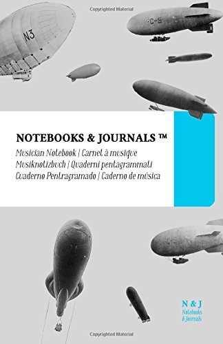 Carnet de Musique Notebooks and Journals, Zeppelins (Collection Vintage), Large Couverture Souple (13. 97 X 21. 59 Cm)(Carnet à Musique, Cahier de Musique)