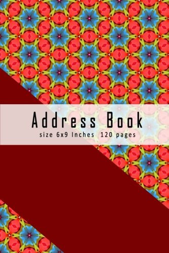 Address Book Size 6x9 Inches 120 Pages Notebook Organizer Privacy Remember Family Parent Business Contacts, Addresses, Phone Numbers, Email