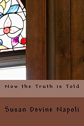 Now the Truth Is Told