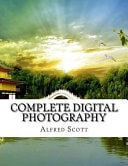 Complete Digital Photography